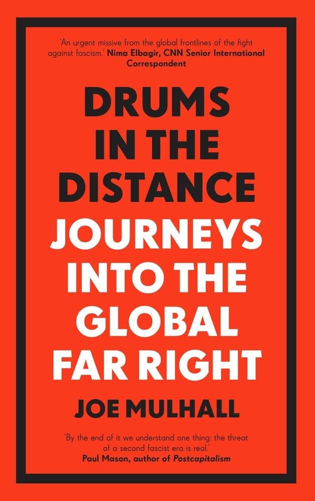Drums In The Distance: Journeys Into the Global Far Right Law