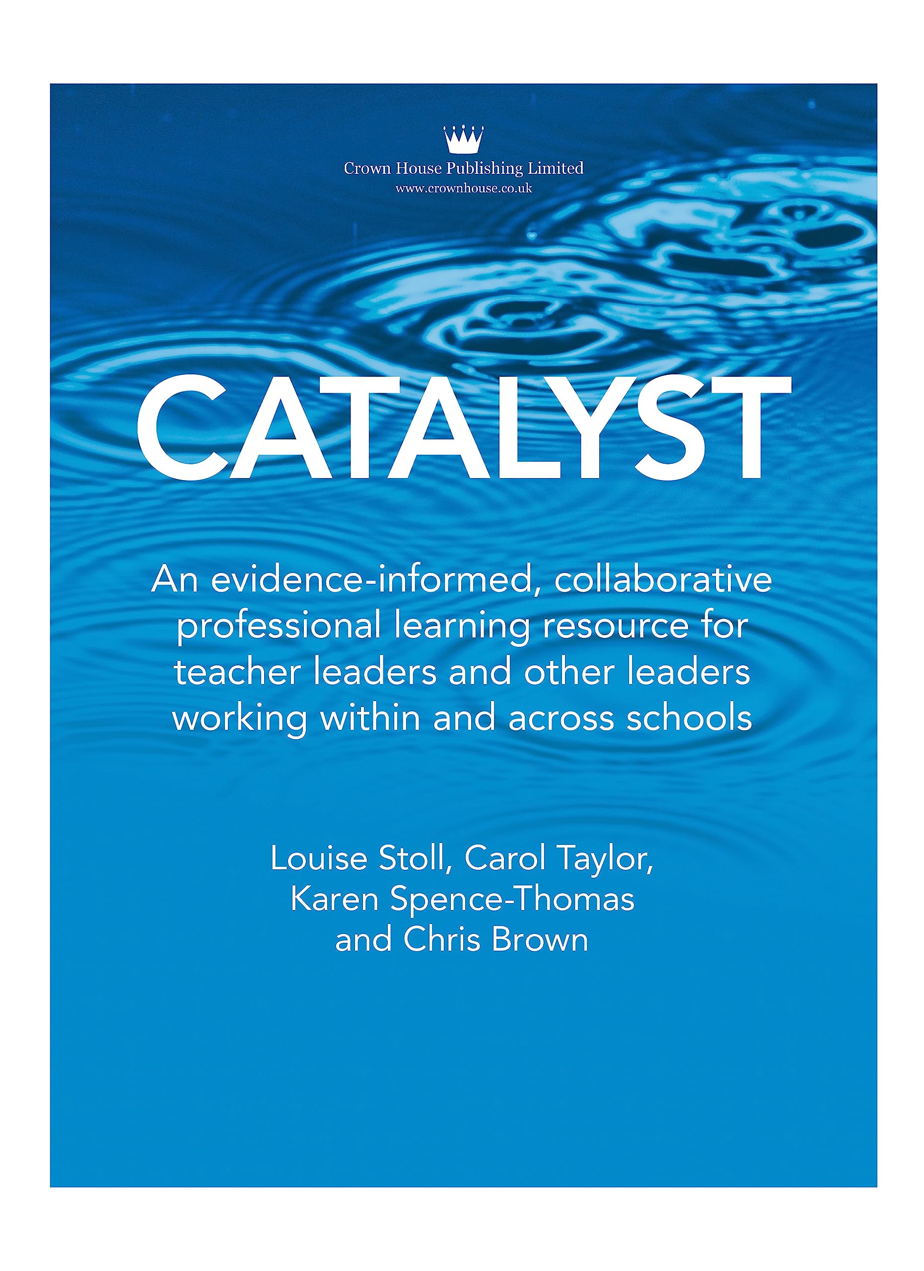Catalyst: An evidence-informed, collaborative professional learning resource for teacher leaders and other leaders working within and across schools Education & Training