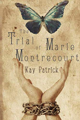 The Trial of Marie Montrecourt Historical Fiction