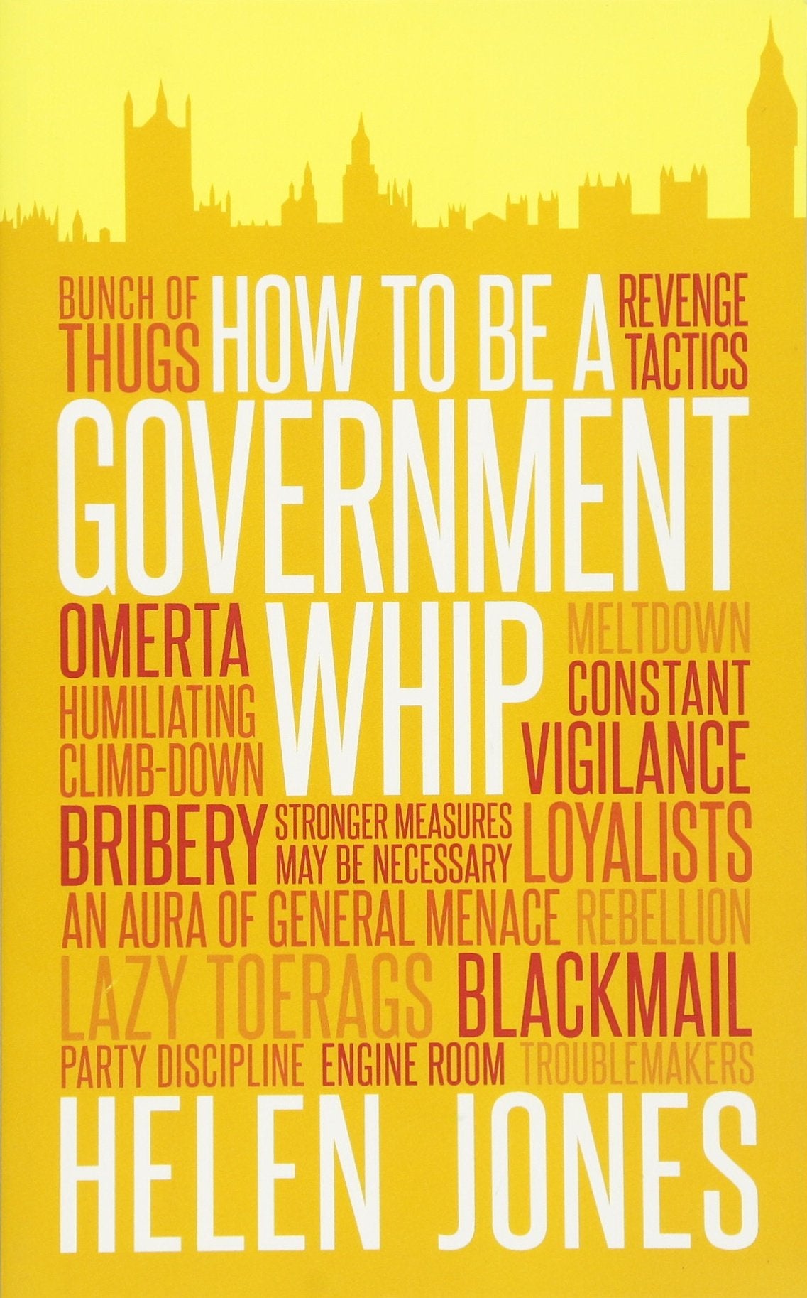 How to be a Government Whip Politics & History