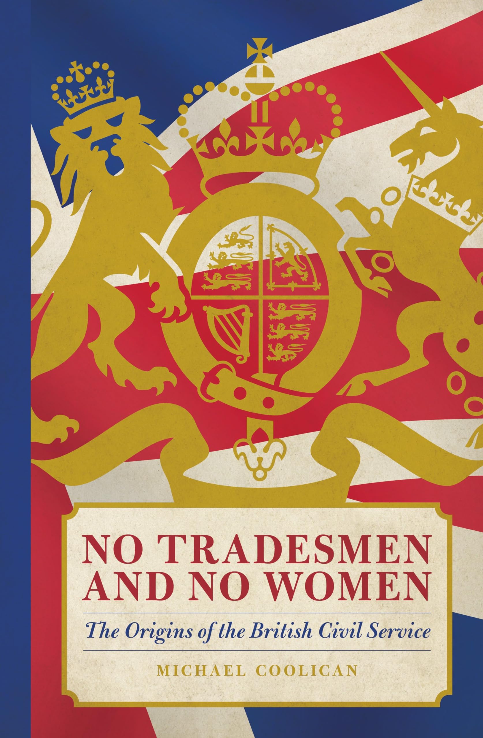 No Tradesmen and No Women: The Origins of the British Civil Service Business, Finance & Career