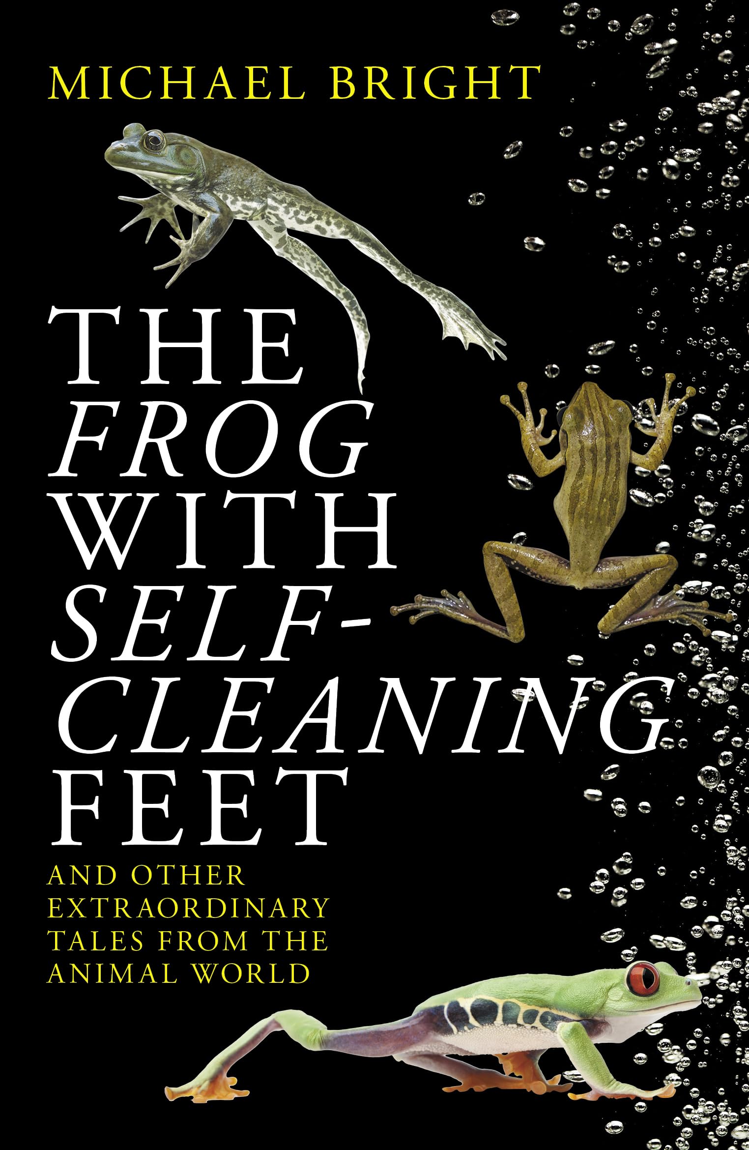 The Frog With Self-Ceaning Feet: And Other Extraordinary Tales from the Animal World Mathematics