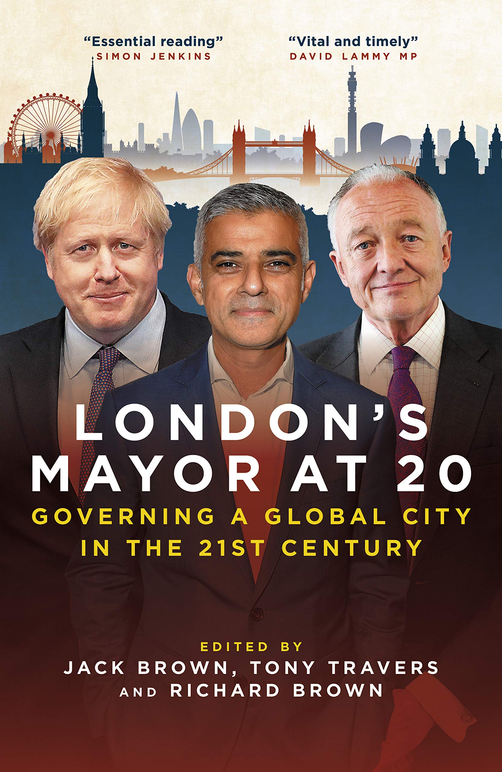 London's Mayor at 20: Governing a Global City in the 21st Century Science