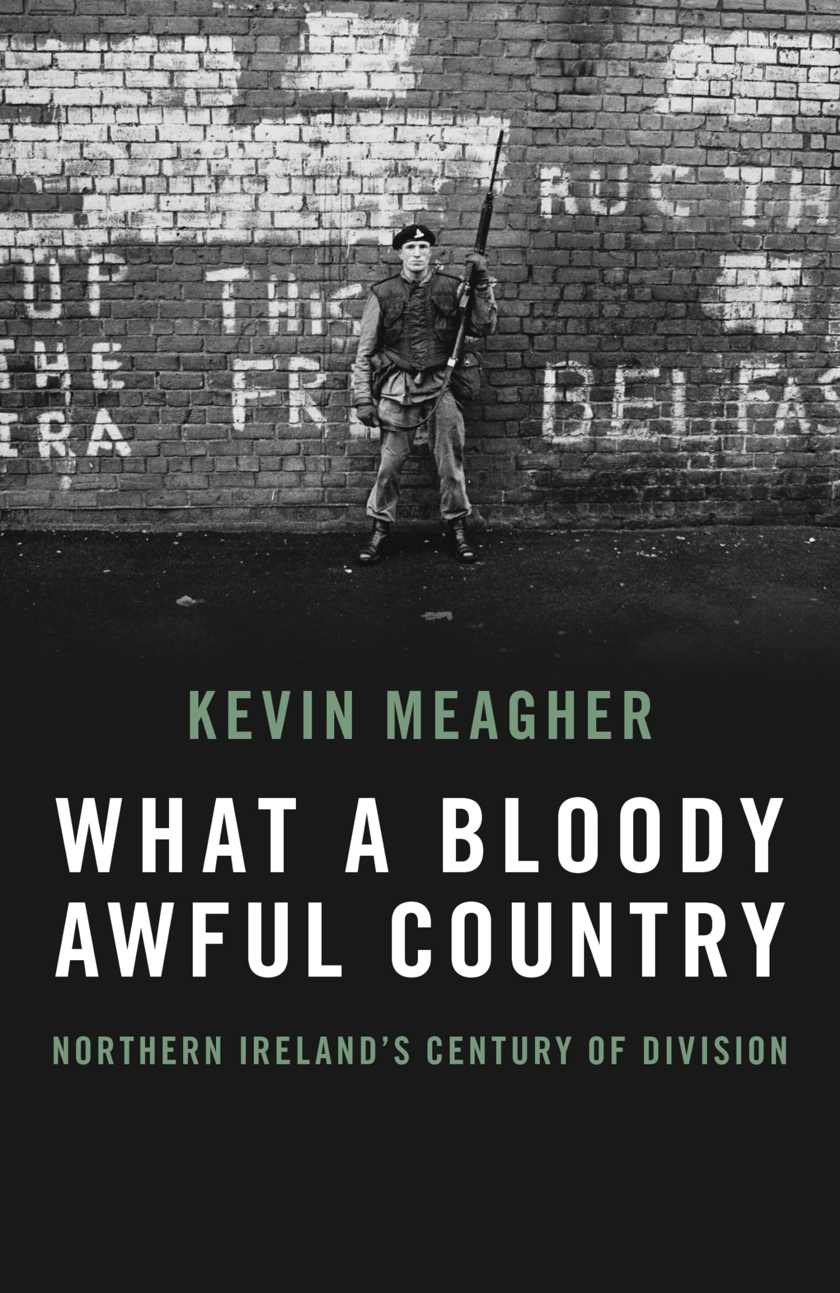 What a Bloody Awful Country: Northern Ireland's Century of Division Science