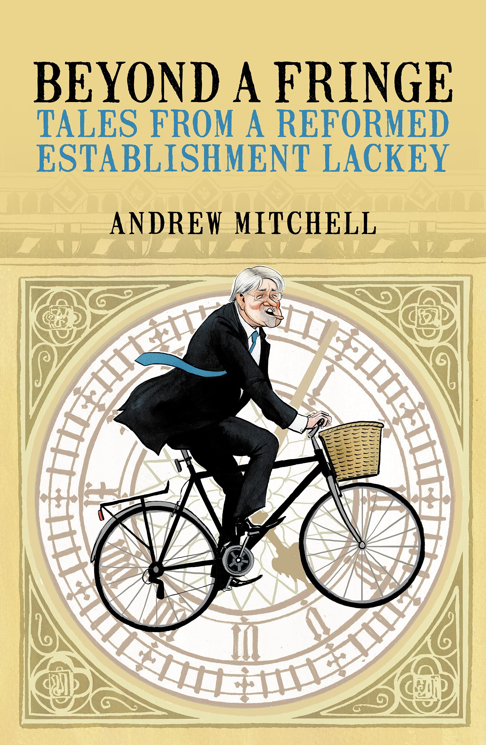 TBC (Beyond A Fringe: Tales from a reformed Establishment lackey) Memories