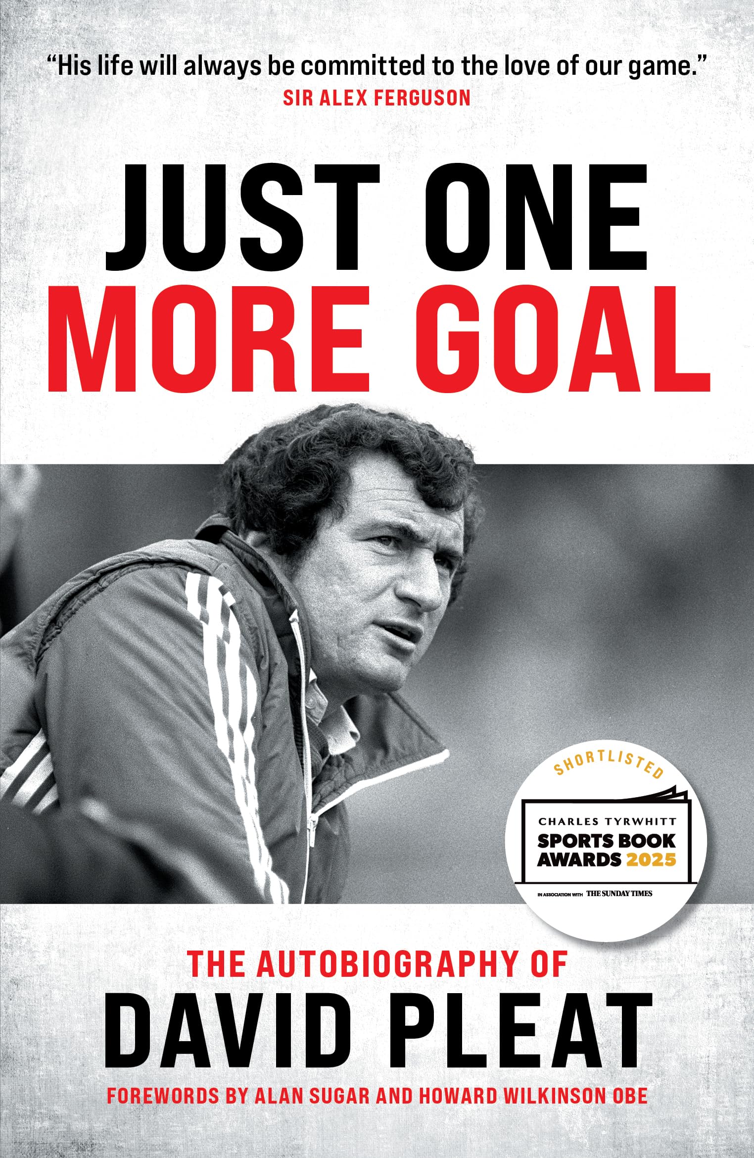 Just One More Goal: The Autobiography of David Pleat Sports