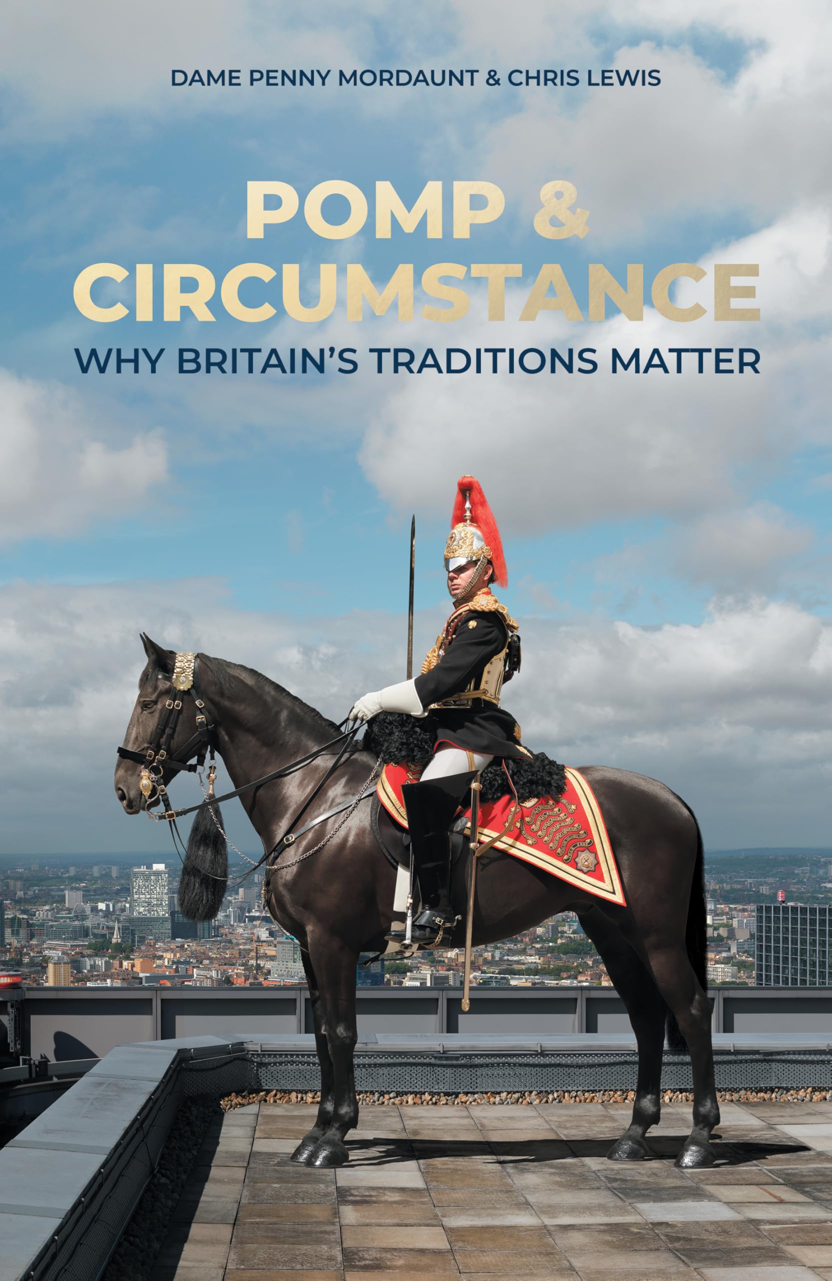 Pomp and Circumstance: Why Britain's Traditions Matter Books