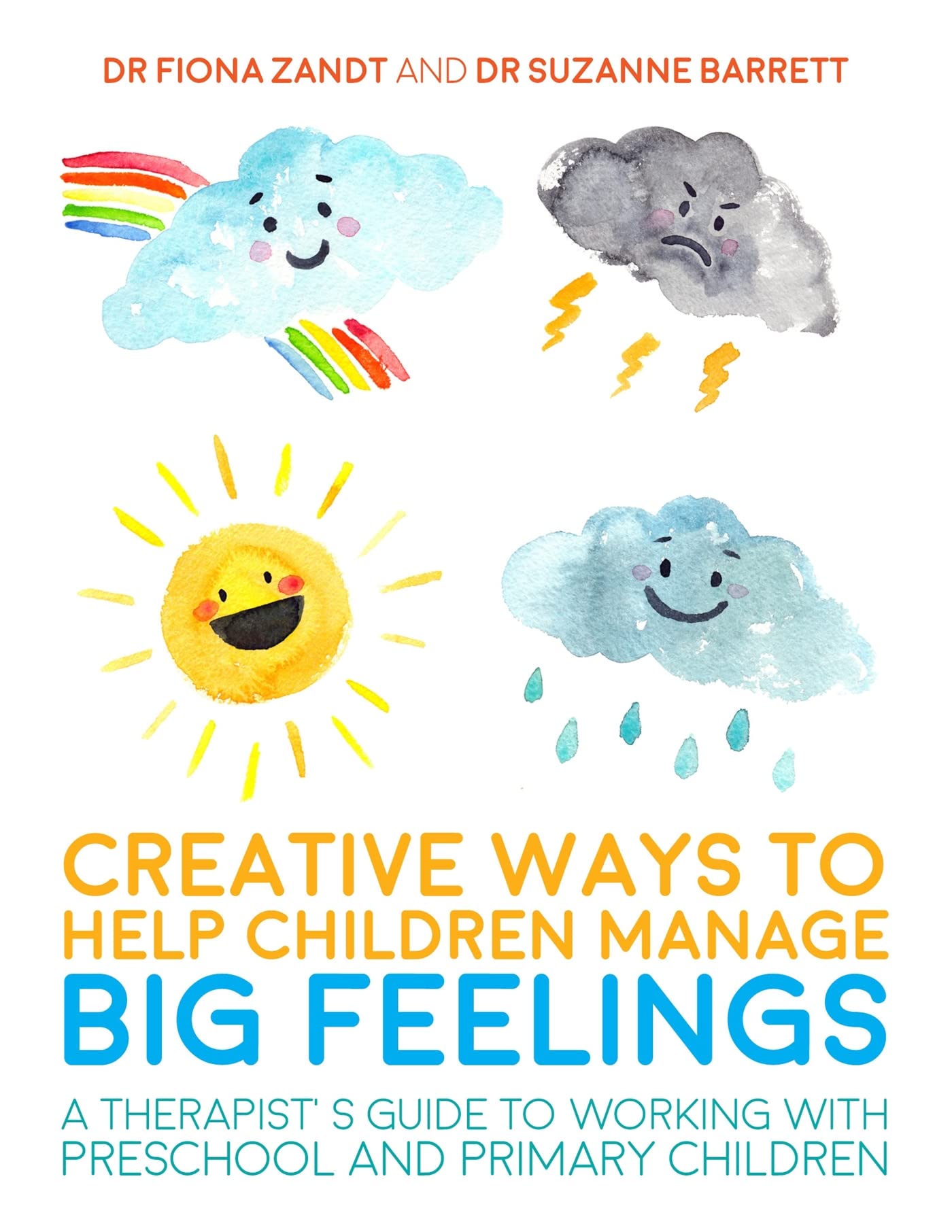 Creative Ways to Help Children Manage BIG Feelings book