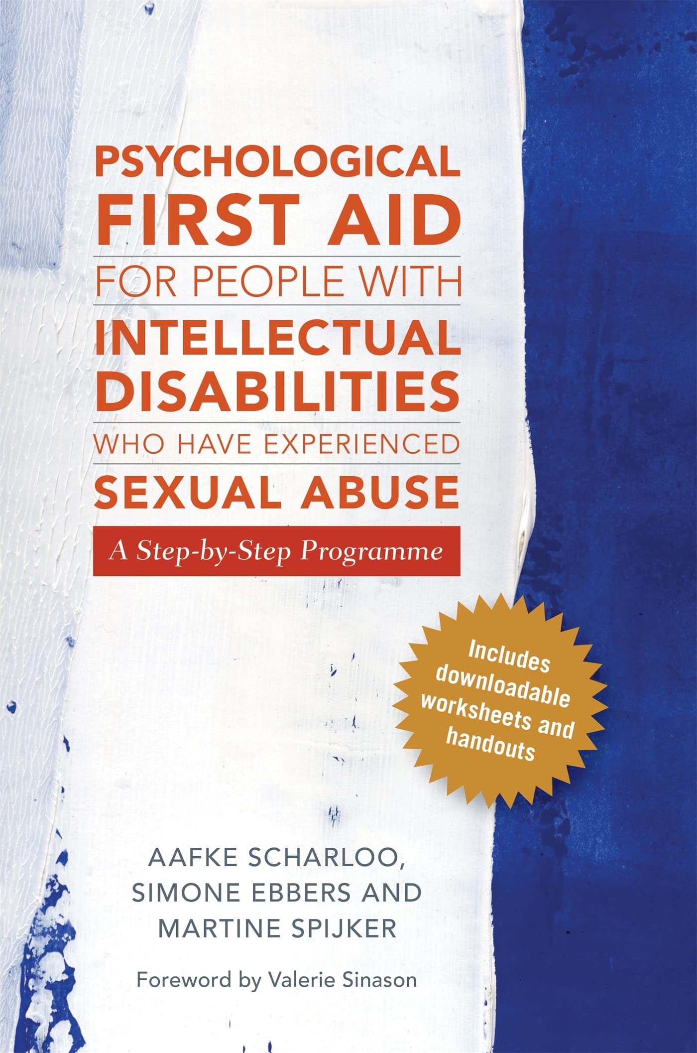 Psychological First Aid for People with Intellectual Disabilities Who Have Experienced Sexual Abuse: A Step-By-Step Programme Psychology