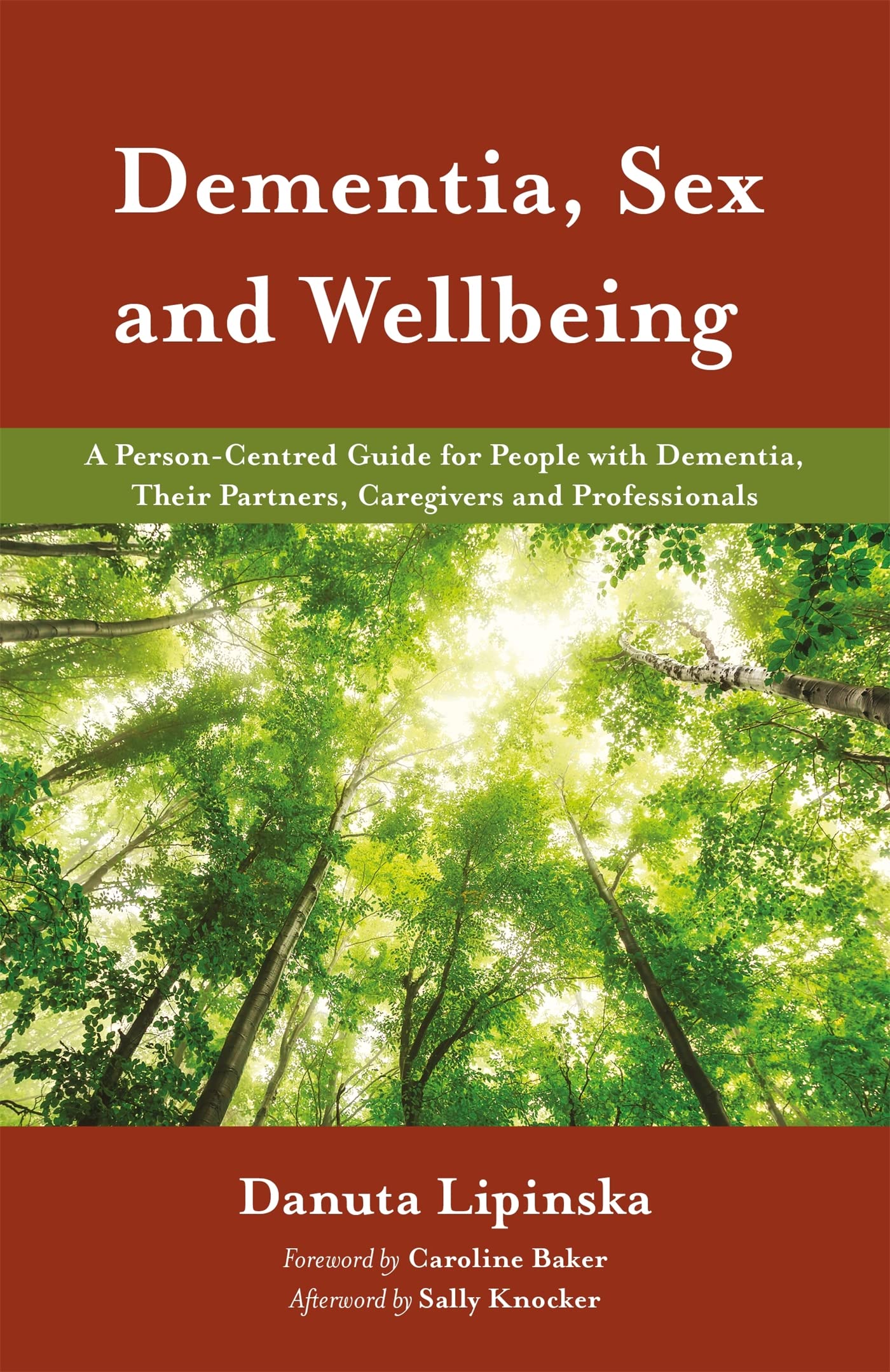 Dementia, Sex and Wellbeing: A Person-Centred Guide for People with Dementia, Their Partners, Caregivers and Professionals Medicine