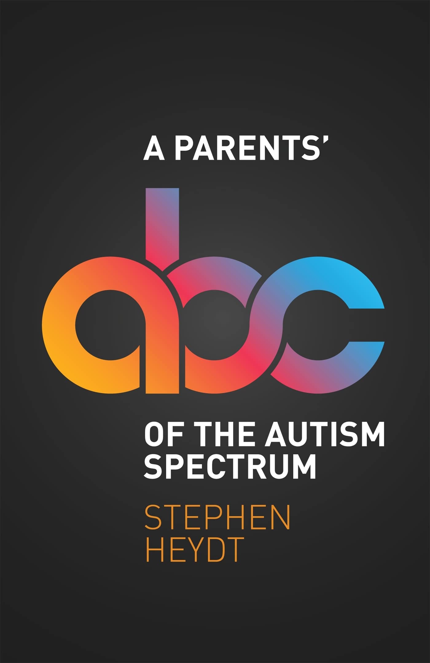 A Parents' ABC of the Autism Spectrum Medicine