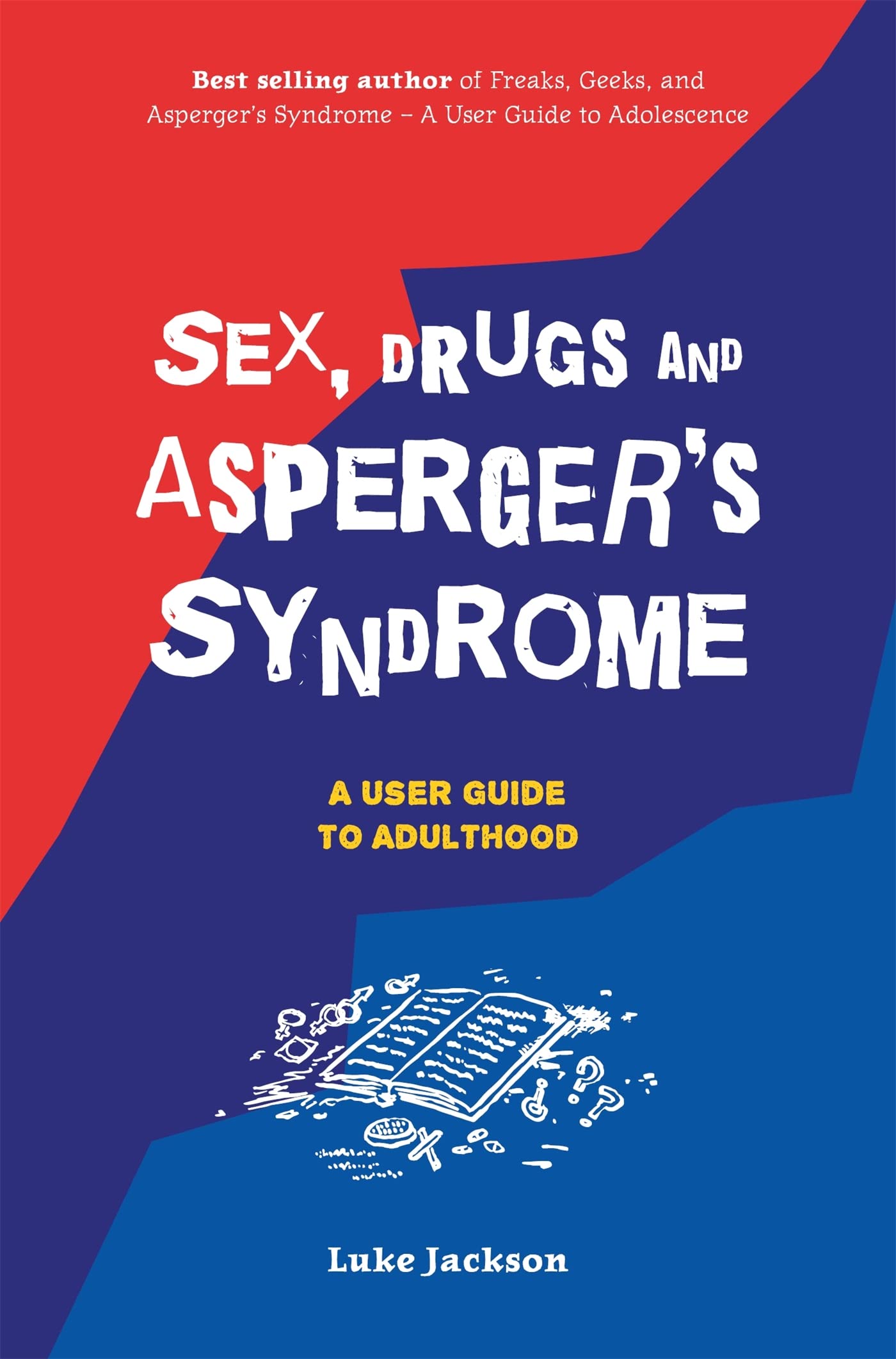 Sex, Drugs and Asperger's Syndrome (ASD) Medicine