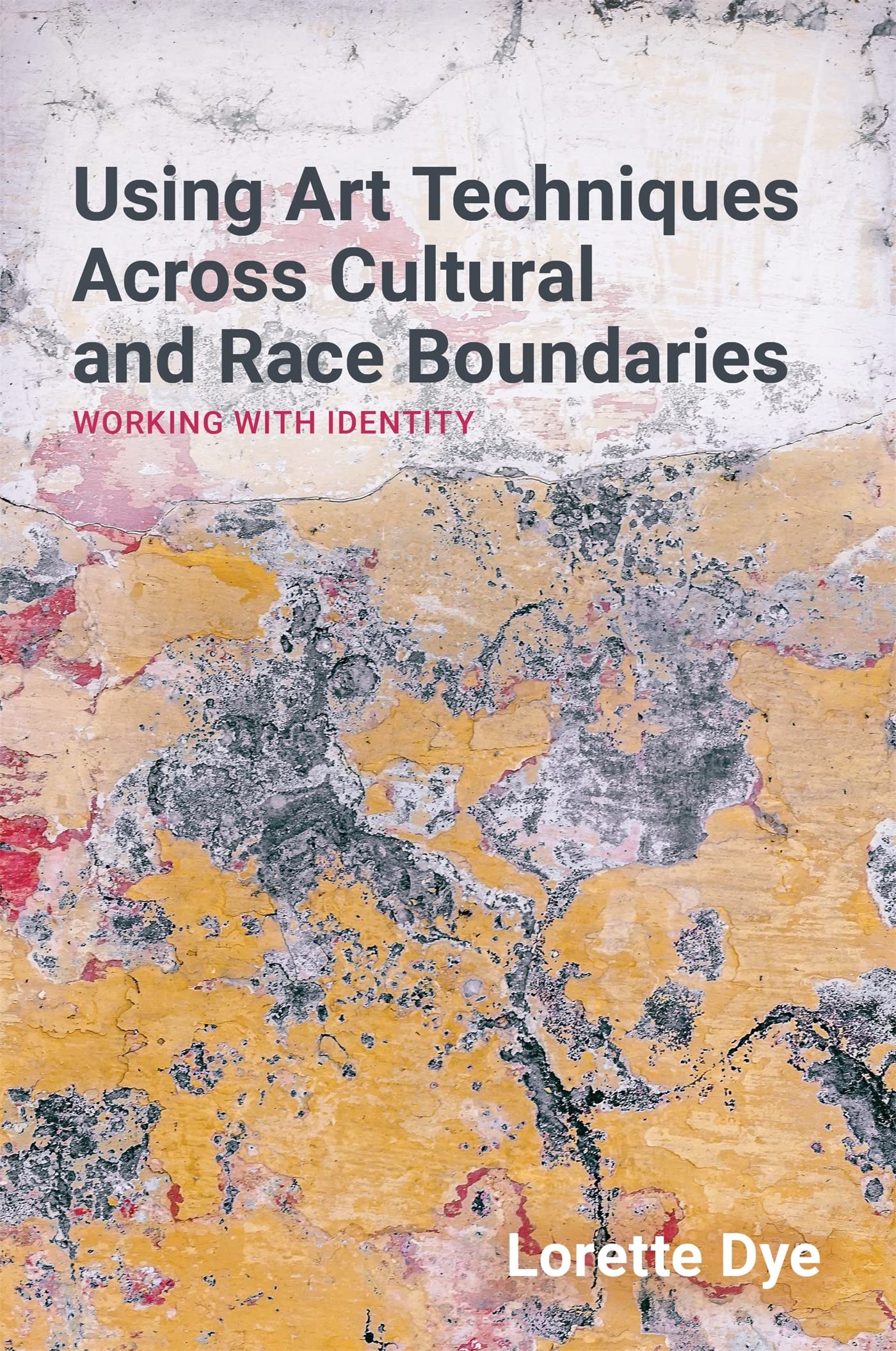 Art Therapy Across Cultural and Race Boundaries: Working with Identity Medicine