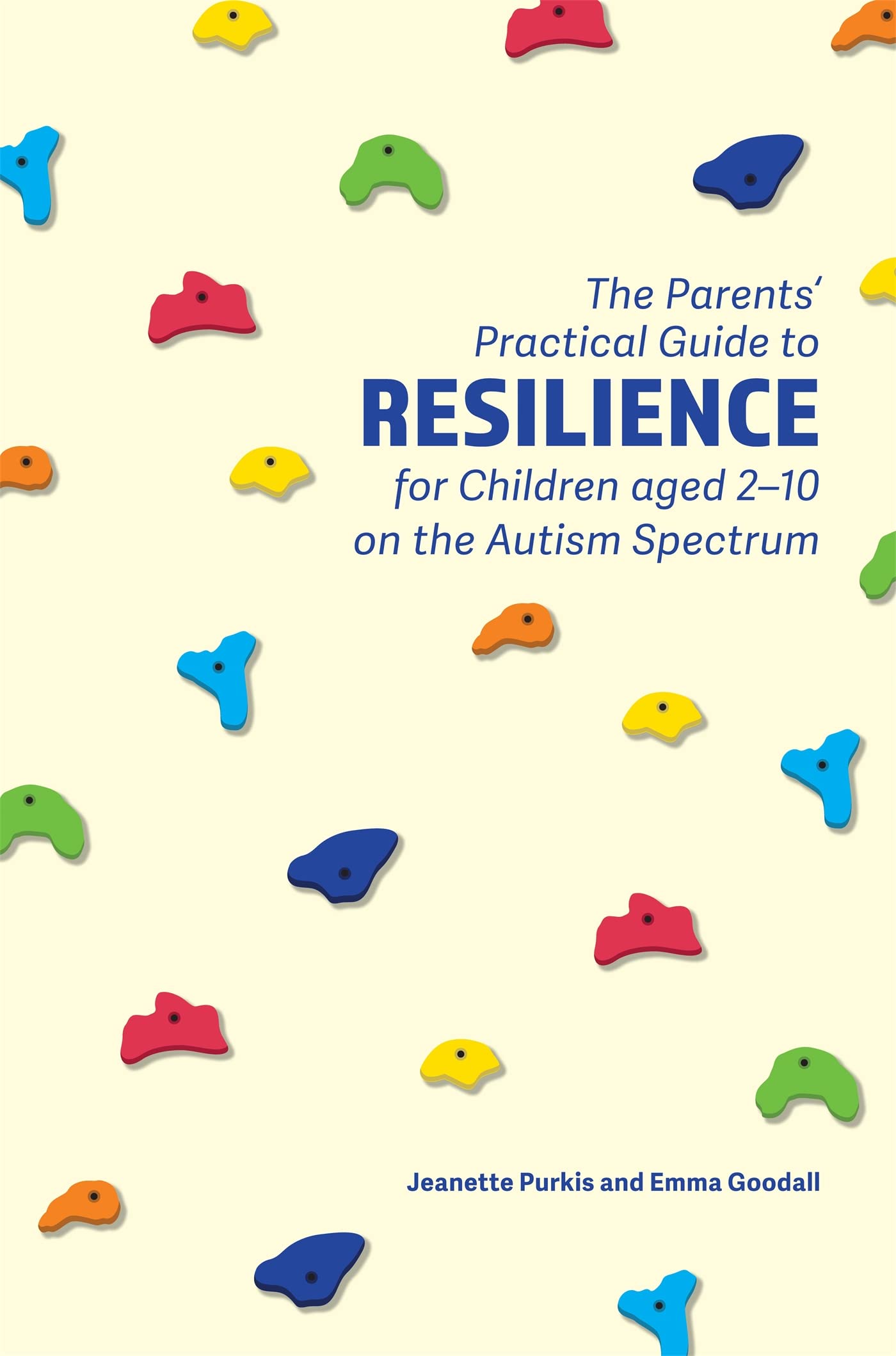 The Parents' Practical Guide to Resilience for Children aged 2-10 on the Autism Spectrum Medicine