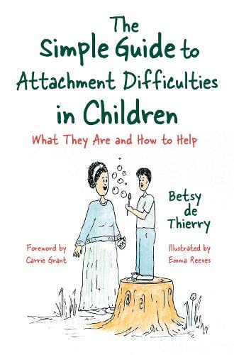 The Simple Guide to Attachment Difficulties in Children: What They Are and How to Help Psychology