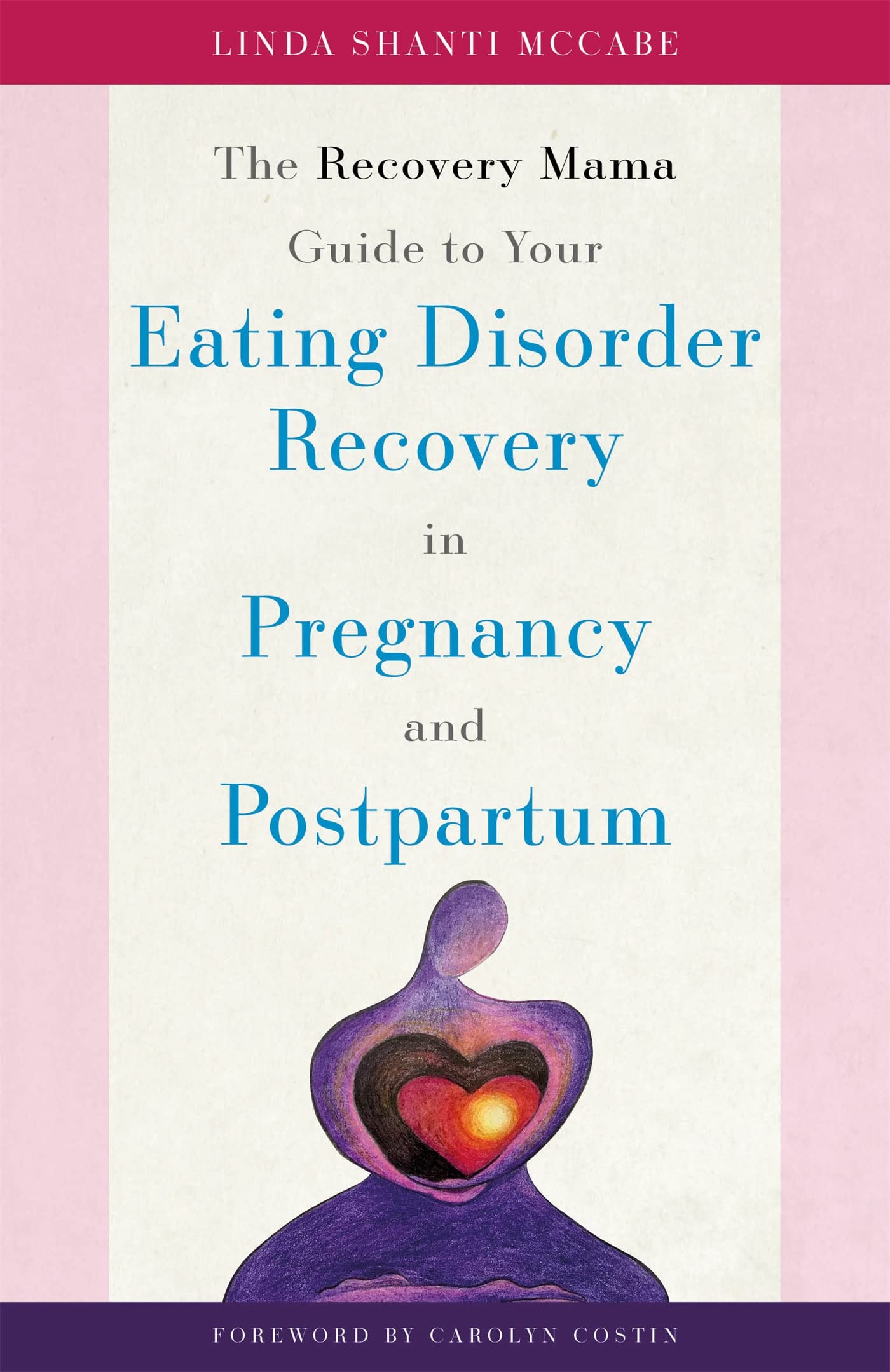 The Recovery Mama Guide to Your Eating Disorder Recovery in Pregnancy and Postpartum book
