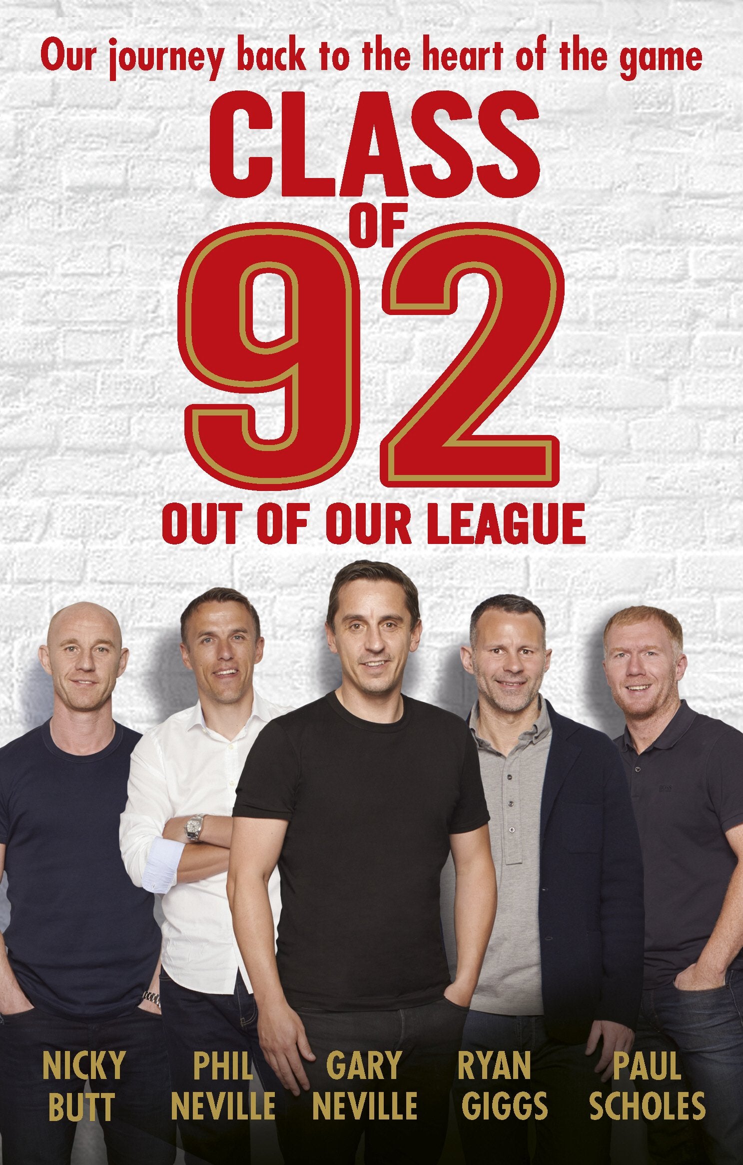 Class of 92: Out of Our League Leisure & Fun