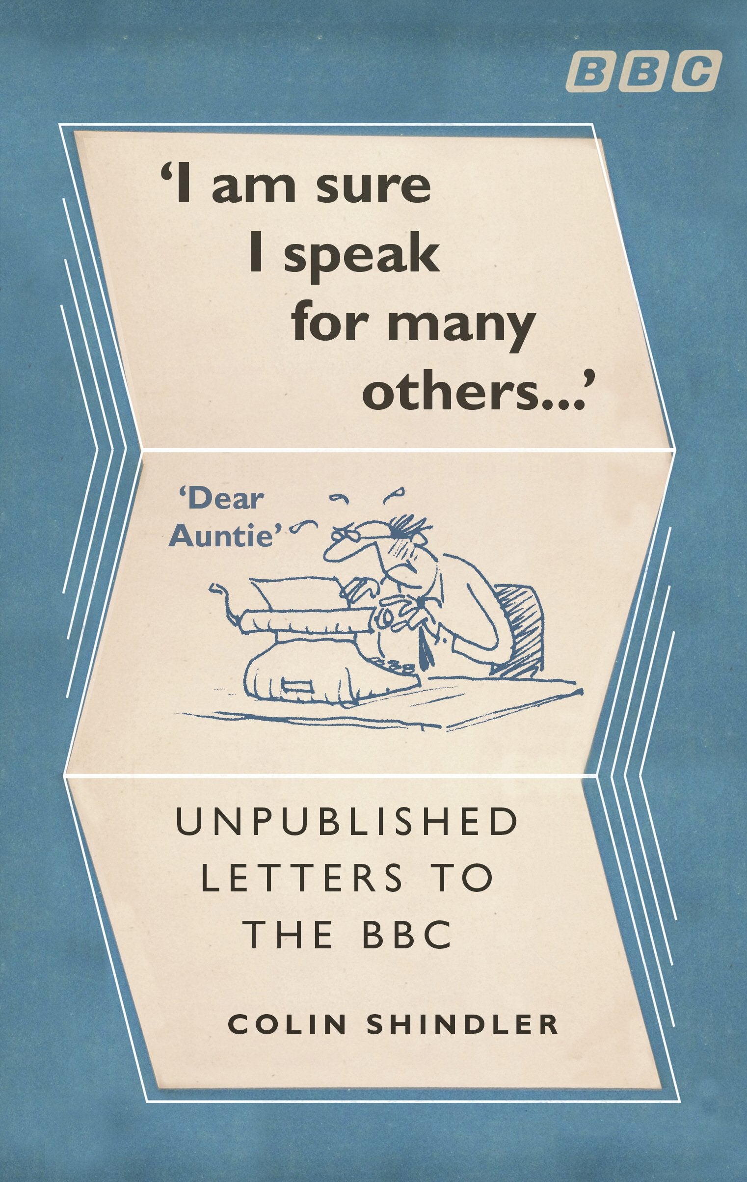 I’m Sure I Speak For Many Others…: Unpublished letters to the BBC Social Sciences