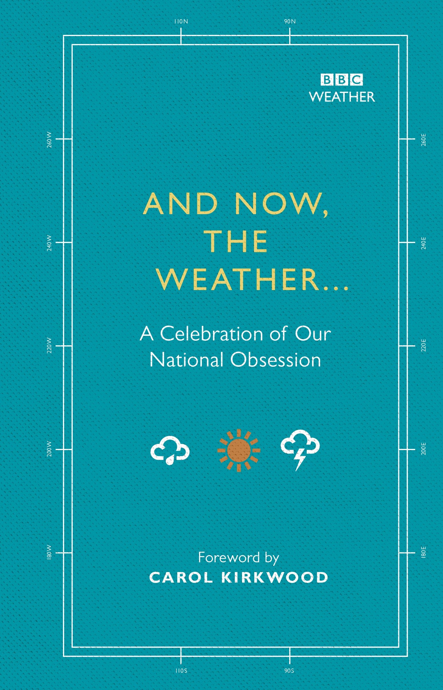 And Now, The Weather...: A celebration of our national obsession Contemporary literature