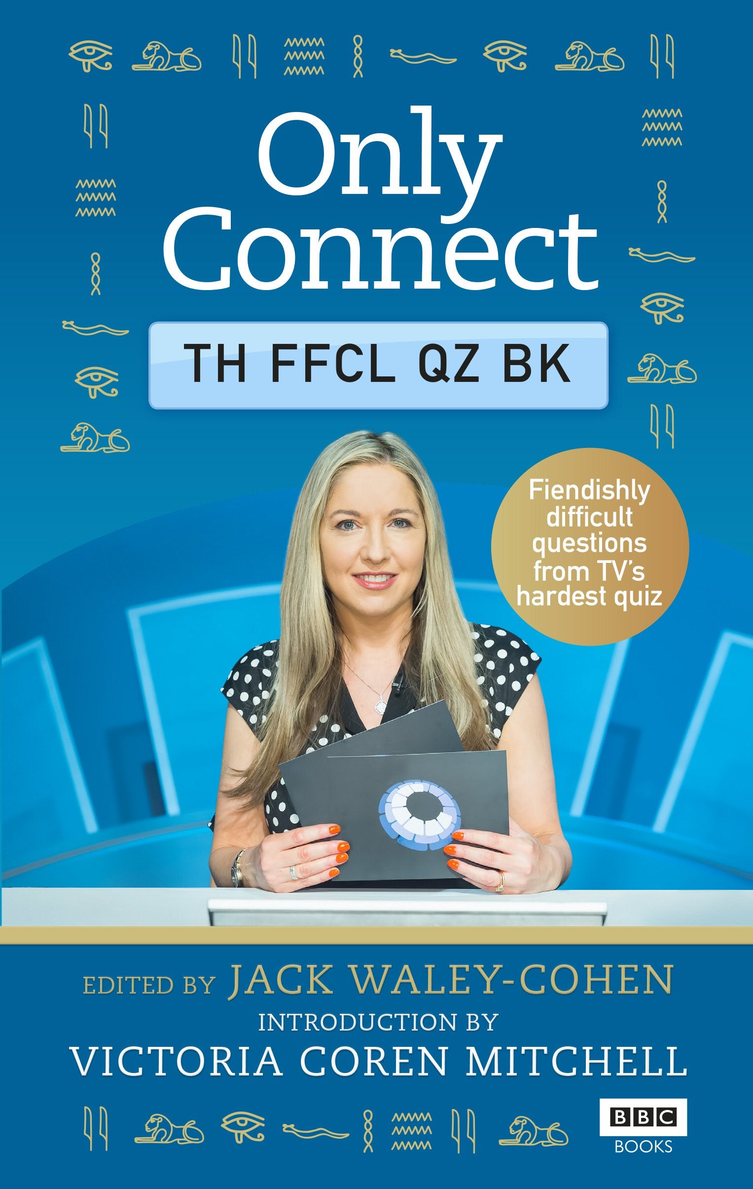 Only Connect: The Official Quiz Book: Jack Waley-Cohen Contemporary literature