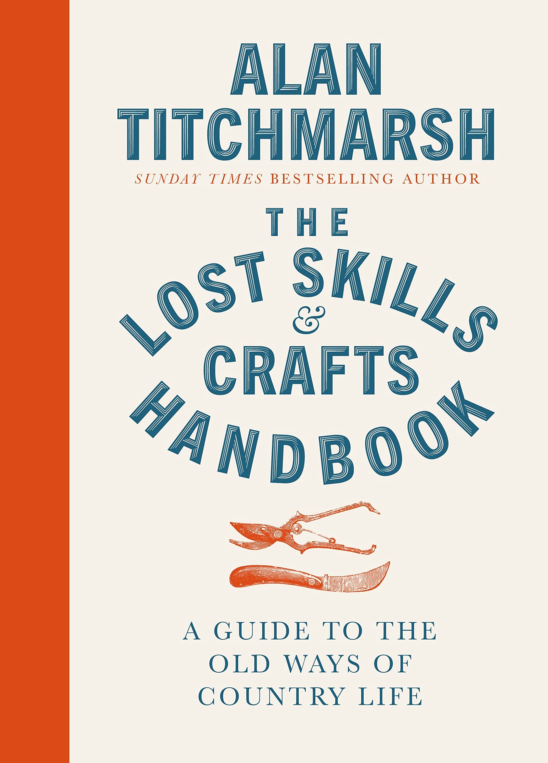 Lost Skills and Crafts Handbook: A Guide to the Old Ways of Country Life Social Sciences