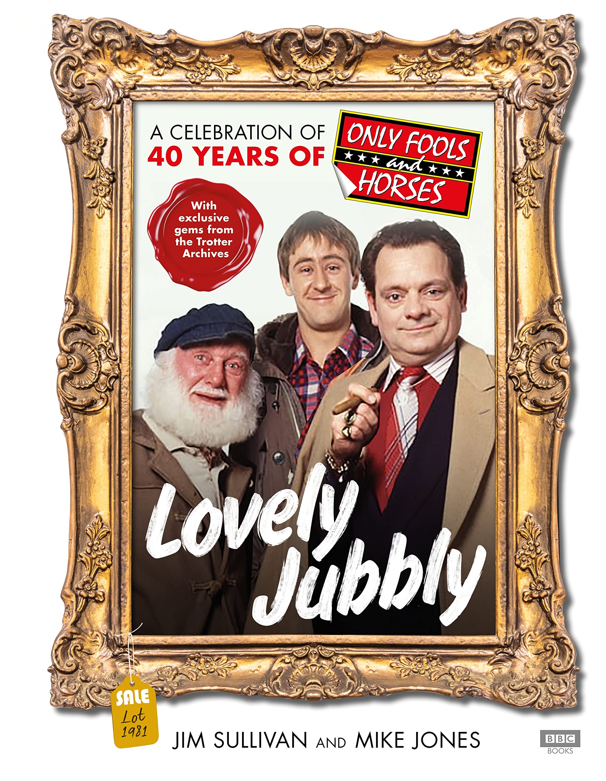 Lovely Jubbly: A Celebration of 40 Years of Only Fools and Horses Film, Art & Culture