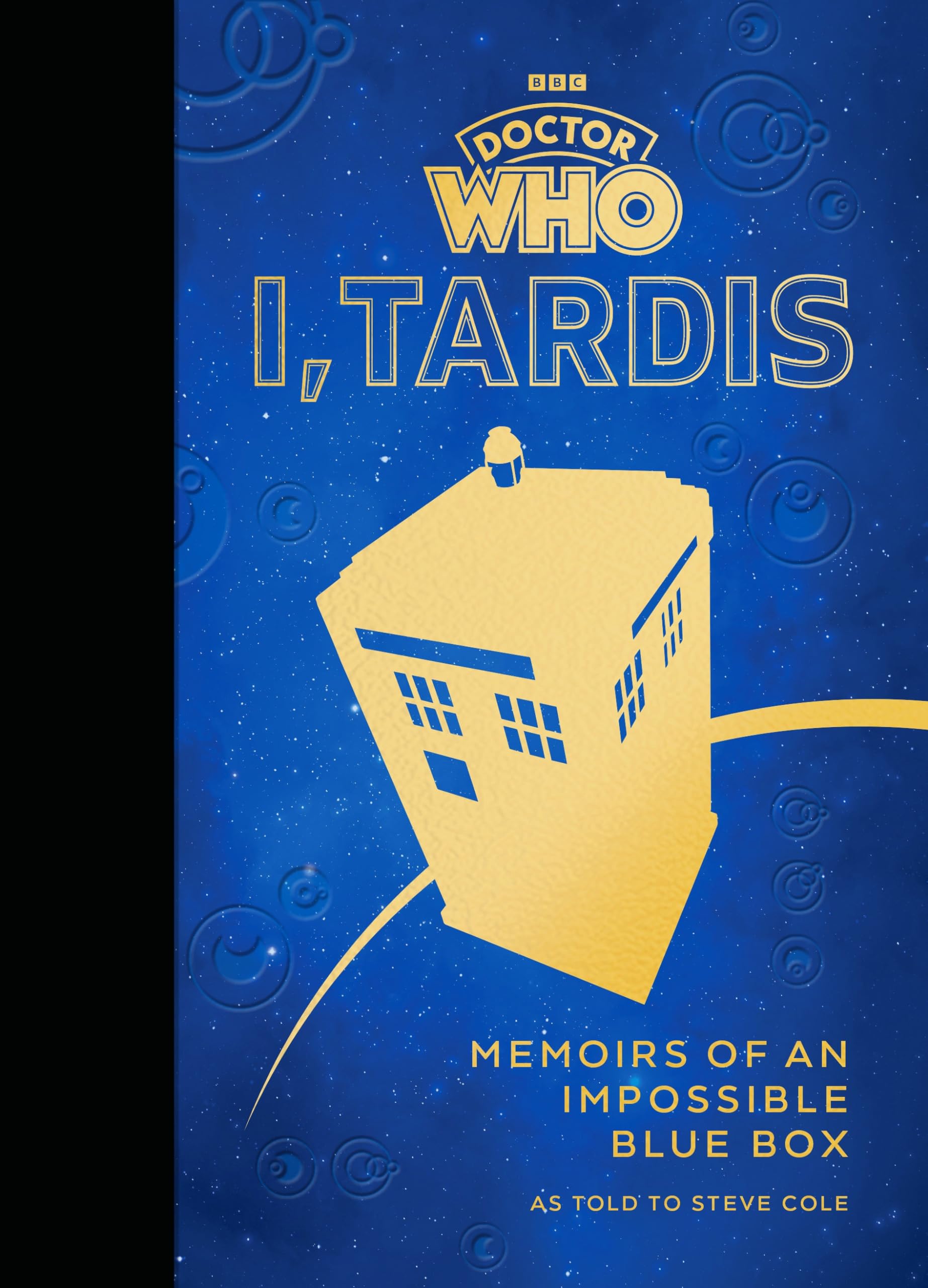Doctor Who: I, TARDIS: Memoirs of an Impossible Blue Box book