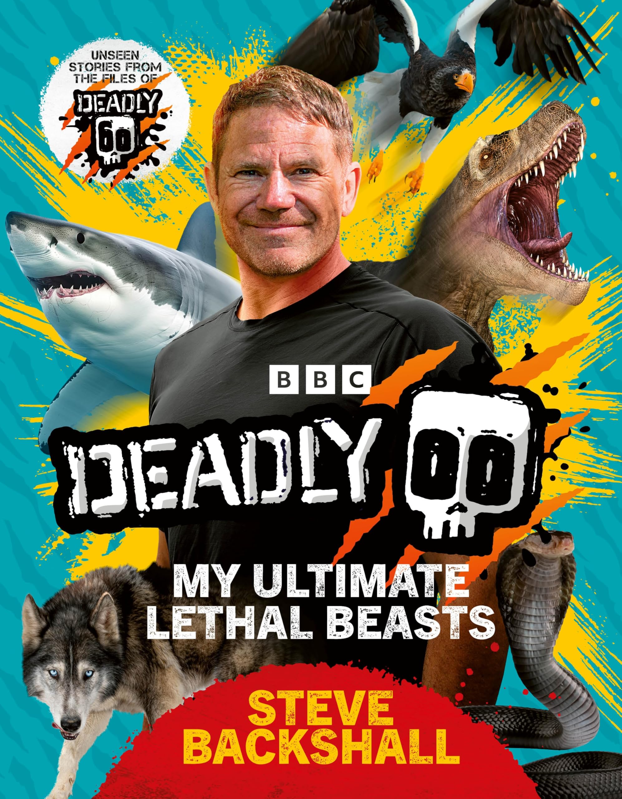 Deadly: The Sunday Times Bestseller: My Ultimate Lethal Beasts Leisure, Home & Garden