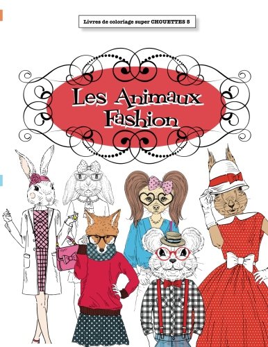 Livre de coloriage super CHOUETTE 5: Les Animaux Fashion book