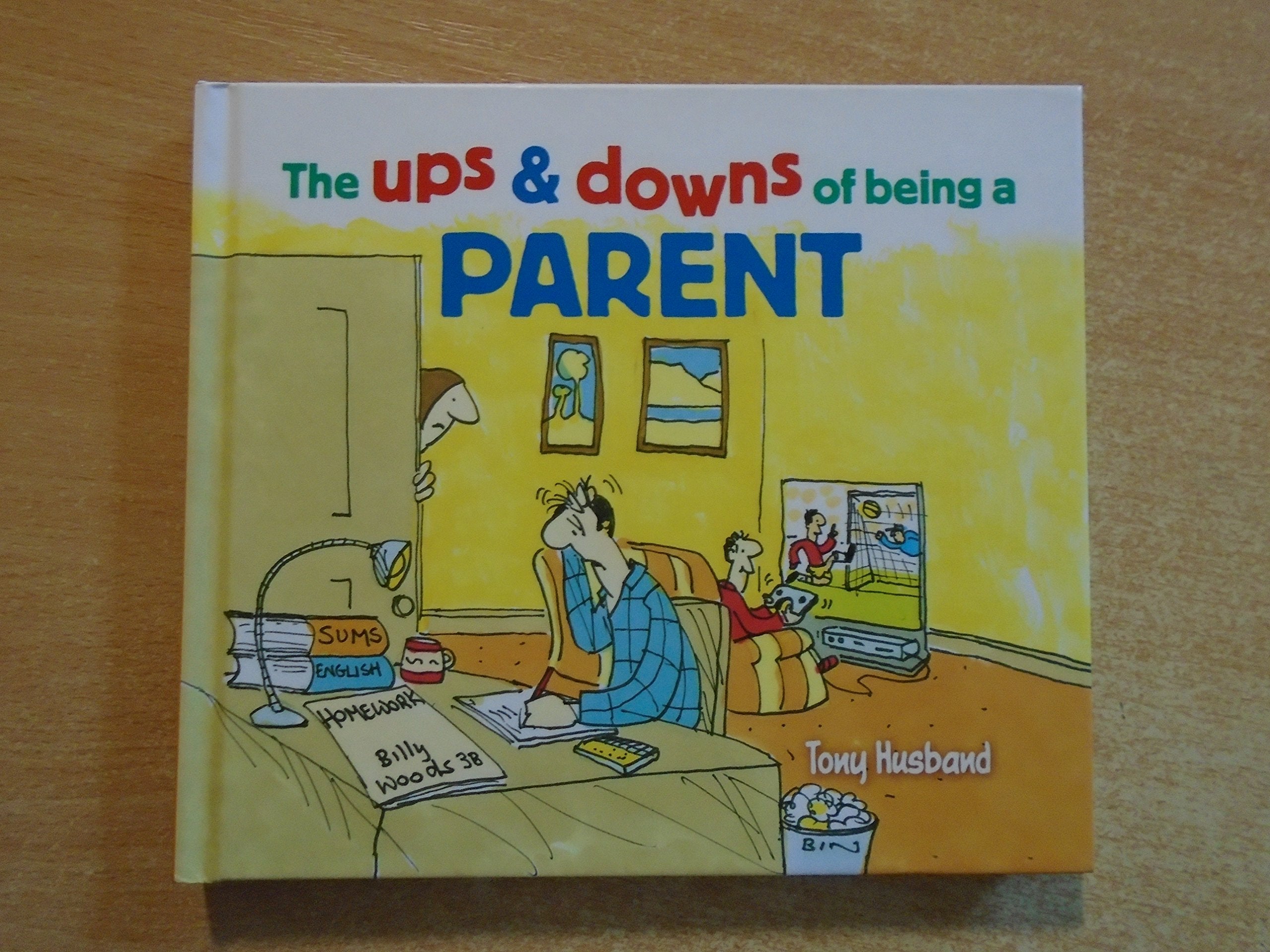 The Ups and Downs of Being a Parent book