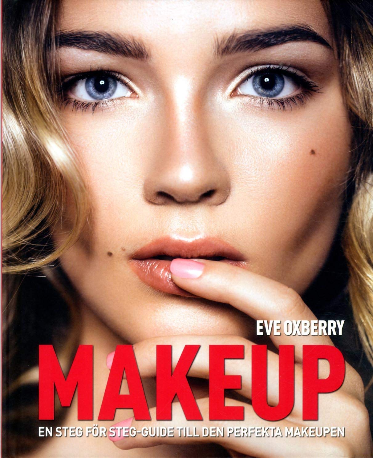 Makeup : En steg för steg guide till den perfekta Makeupen Books