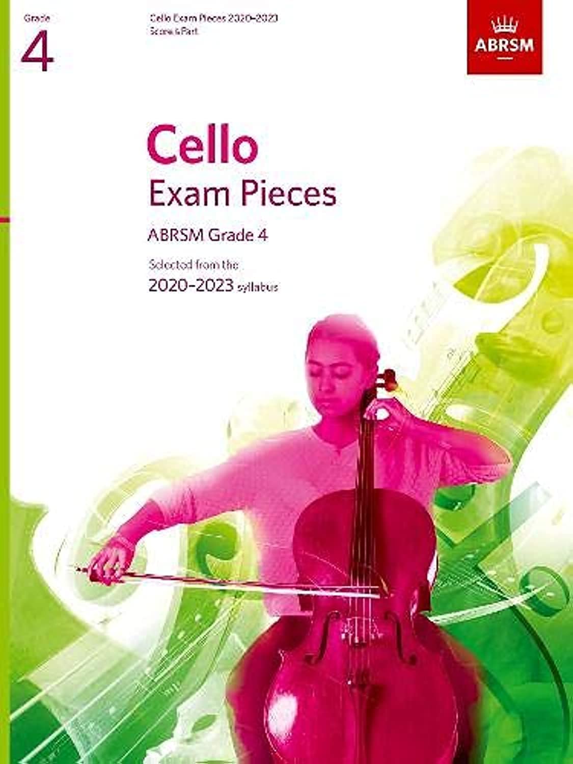 Cello Exam Pieces 2020-2023, ABRSM Grade 4, Score & Part: Selected from the 2020-2023 syllabus (ABRSM Exam Pieces) Arts & Music
