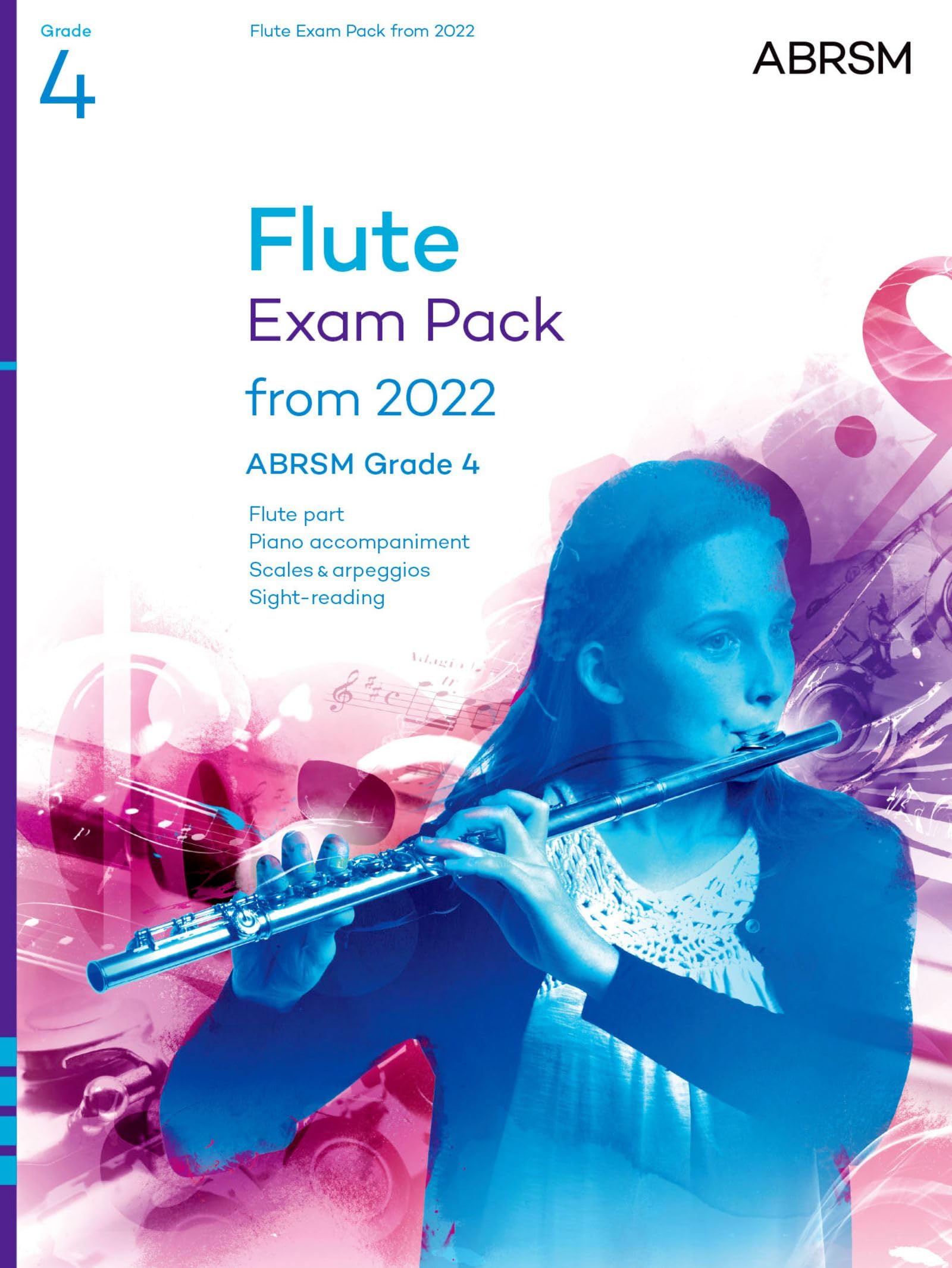 Flute Exam Pack from 2022, ABRSM Grade 4: Selected from the syllabus from 2022. Flute Part, Piano Accompaniment, Scales & Sight-Reading (ABRSM Exam Pieces) Sheet Music