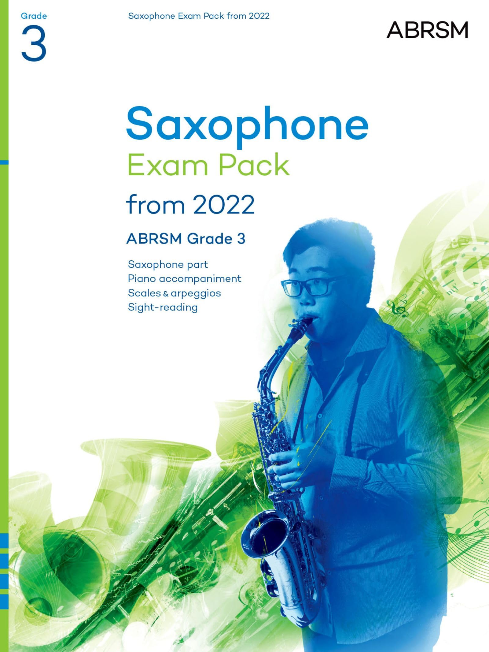Saxophone Exam Pack from 2022, ABRSM Grade 3: Selected from the syllabus from 2022. Saxophone Part, Piano Accompaniment, Scales & Sight-Reading (ABRSM Exam Pieces) Sheet Music