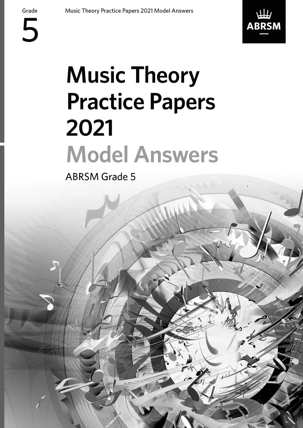 Music Theory Practice Papers Model Answers 2021, ABRSM Grade 5 (Theory of Music Exam papers & answers (ABRSM)) Arts & Music