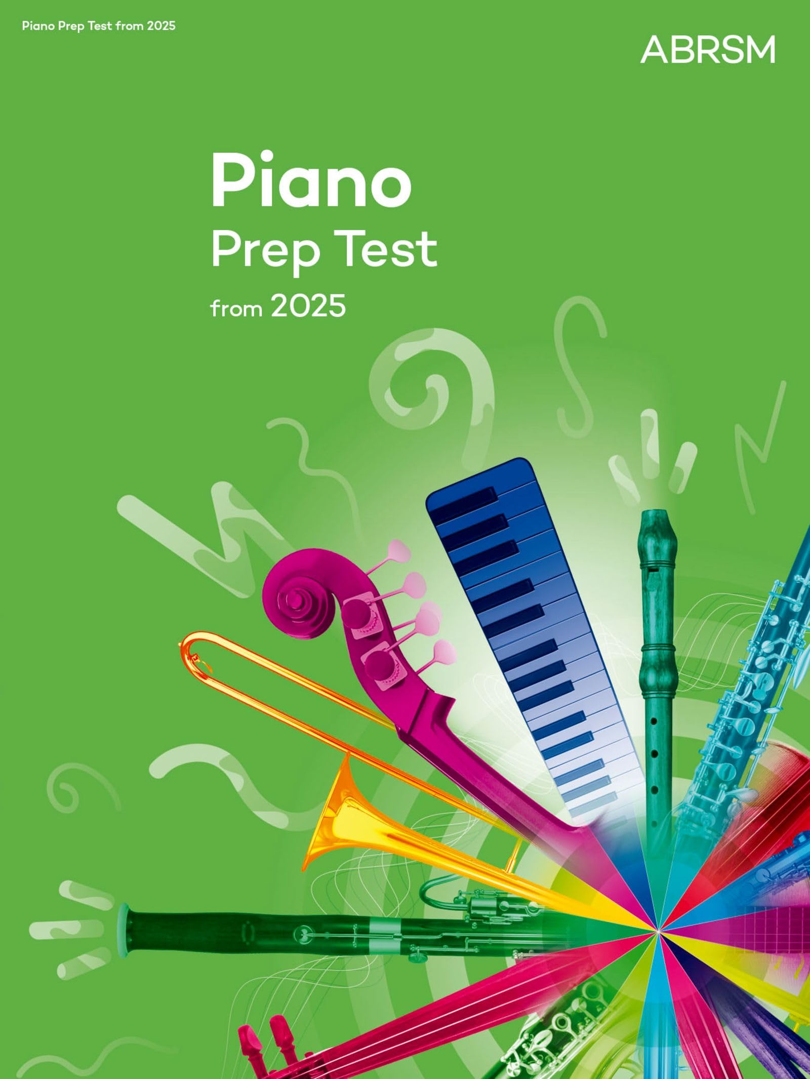 Piano Prep Test: New edition from 2025 (ABRSM Exam Pieces) Arts & Music
