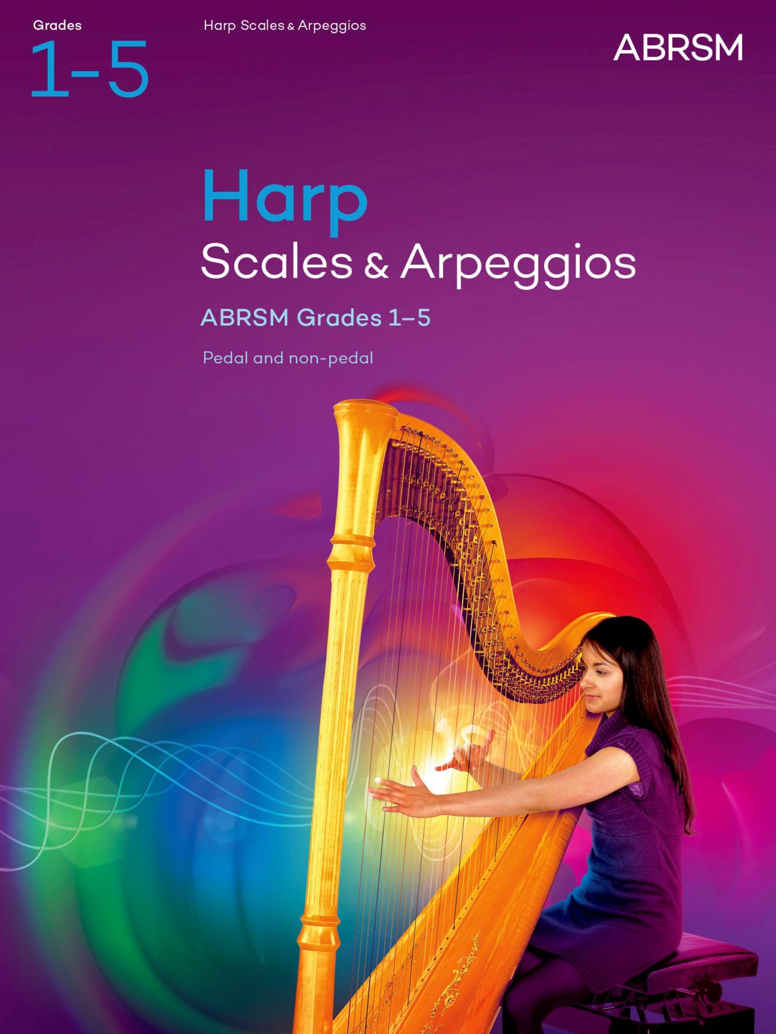 Scales and Arpeggios for Harp, ABRSM Grades 1-5, from 2025 (ABRSM Scales & Arpeggios) Books
