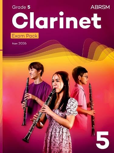 Clarinet Exam Pack from 2026, ABRSM Grade 5: Selected from the syllabus from 2026. Clarinet Part, Piano Accompaniment, Scales & Sight-Reading (ABRSM Exam Pieces) Arts & Music