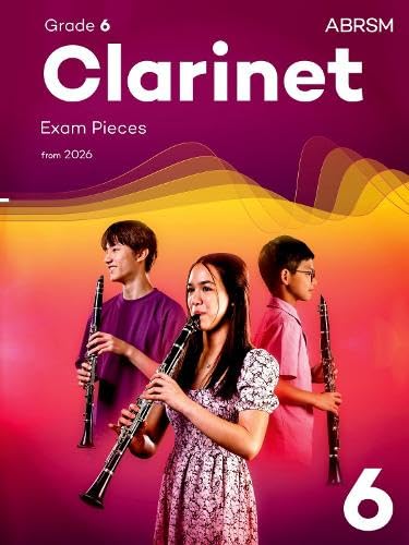 Clarinet Exam Pieces from 2026, ABRSM Grade 6: Selected from the syllabus from 2026. Clarinet Part & Piano Accompaniment (ABRSM Exam Pieces) Arts & Music