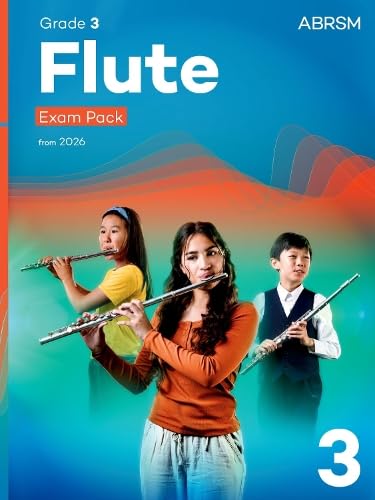 Flute Exam Pack from 2026, ABRSM Grade 3: Selected from the syllabus from 2026. Flute Part, Piano Accompaniment, Scales & Sight-Reading (ABRSM Exam Pieces) Arts & Music