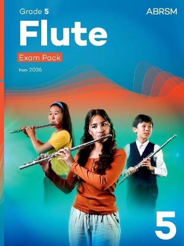 Flute Exam Pack from 2026, ABRSM Grade 5: Selected from the syllabus from 2026. Flute Part, Piano Accompaniment, Scales & Sight-Reading (ABRSM Exam Pieces) Arts & Music