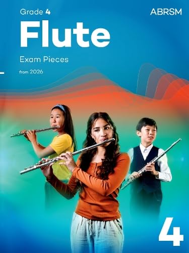 Flute Exam Pieces from 2026, ABRSM Grade 4: Selected from the syllabus from 2026. Flute Part & Piano Accompaniment (ABRSM Exam Pieces) Arts & Music