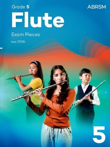 Flute Exam Pieces from 2026, ABRSM Grade 5: Selected from the syllabus from 2026. Flute Part & Piano Accompaniment (ABRSM Exam Pieces) Arts & Music