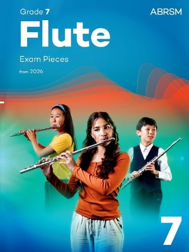 Flute Exam Pieces from 2026, ABRSM Grade 7: Selected from the syllabus from 2026. Flute Part & Piano Accompaniment (ABRSM Exam Pieces) Arts & Music