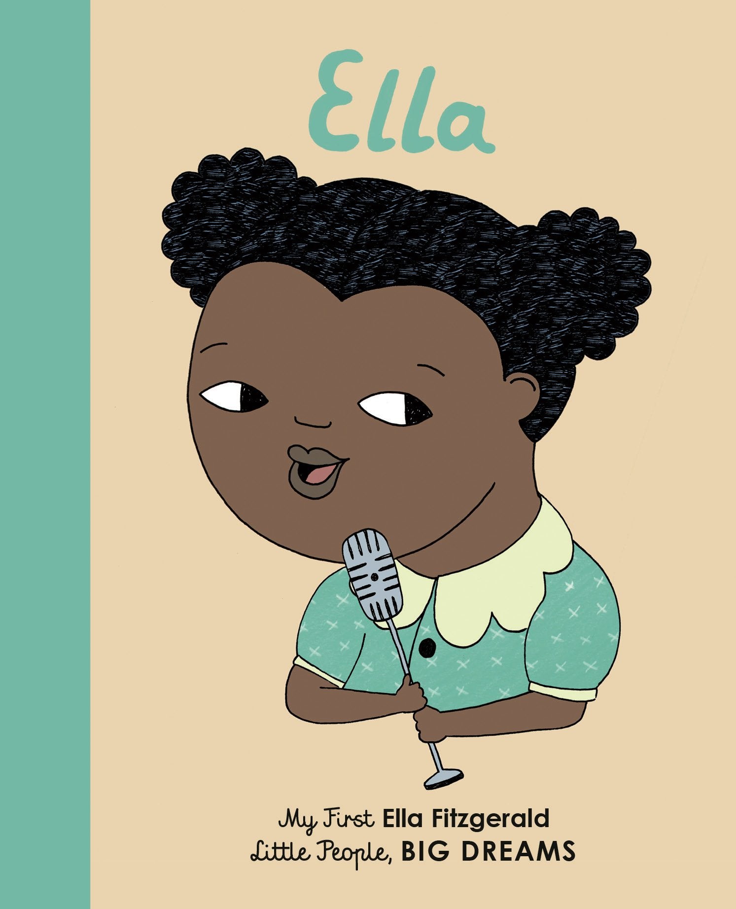 Ella Fitzgerald: My First Ella Fitzgerald: 11 (Little People, Big Dreams) Film, Art & Culture