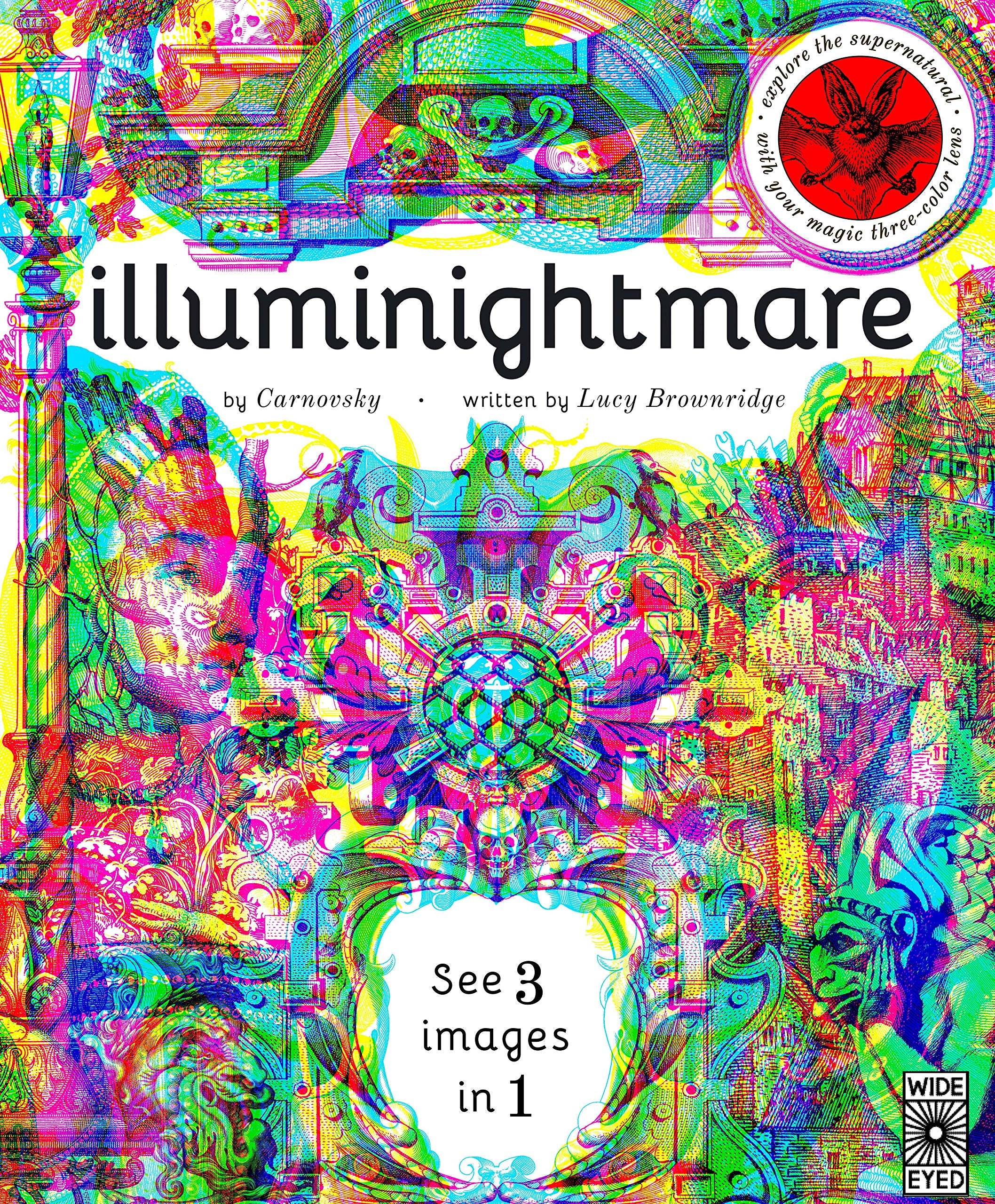Illuminightmare: Explore the Supernatural with Your Magic Three-Colour Lens: 1 (Illumi: See 3 Images in 1) book