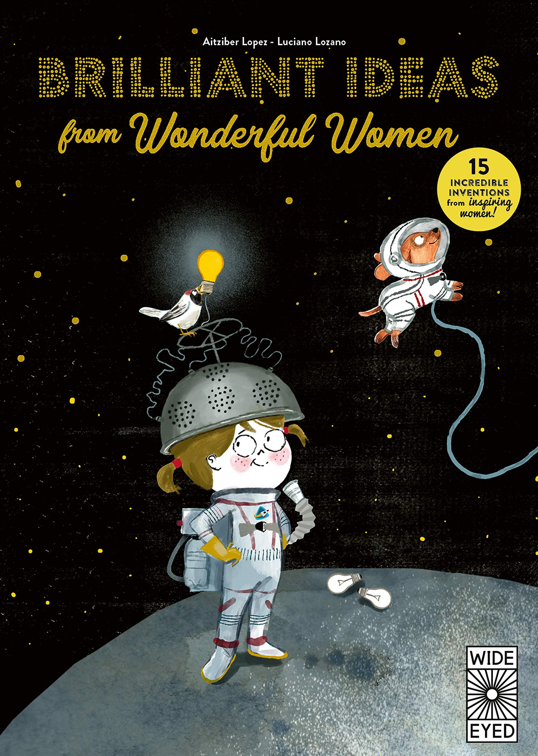 Brilliant Ideas from Wonderful Women: 15 Incredible Inventions from Inspiring Women! Non-fiction