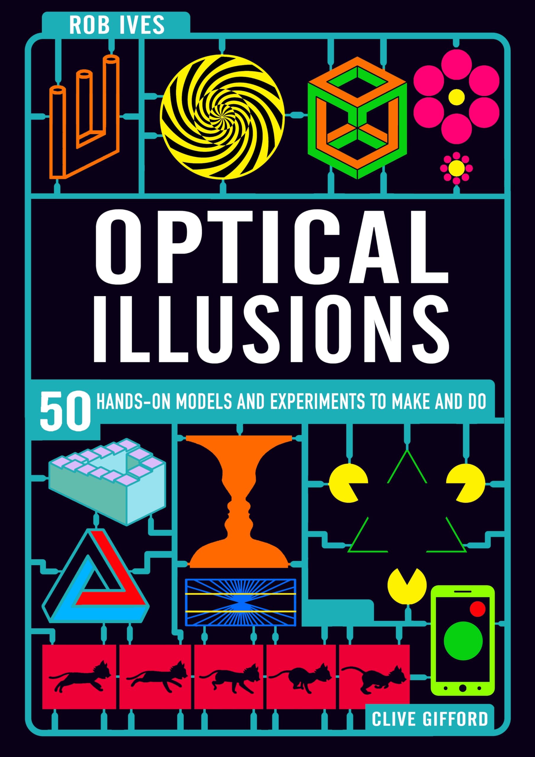 Make Your Own Optical Illusions: 50 Hands-On Models and Experiment to Make and Do Non-fiction