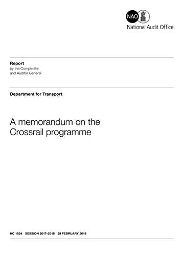 A memorandum on the Crossrail programme (House of Commons, HC 1924, Band 201719) Business, Finance & Career
