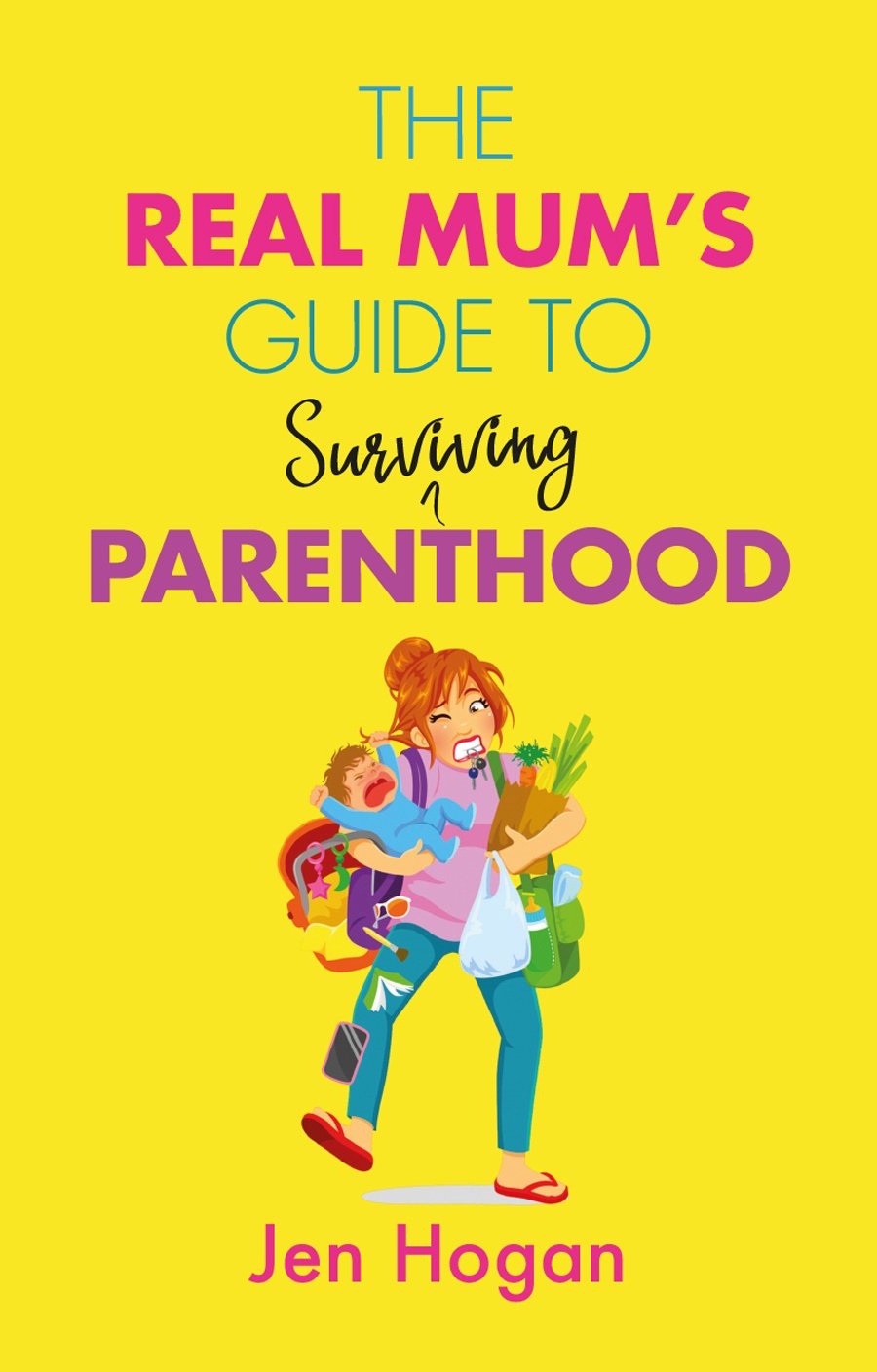 The Real Mum's Guide to Surviving Parenthood book